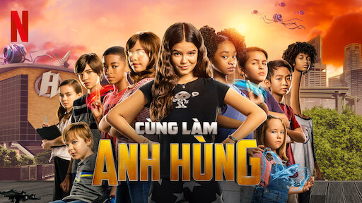 We Can Be Heroes | Trang Web Netflix Chính Thức