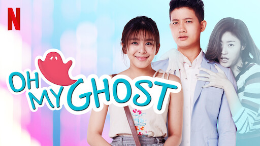 Watch Oh My Ghost Netflix Official Site