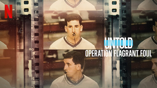 ดูหนัง ออนไลน์ Untold Operation Flagrant Foul เต็มเรื่อง