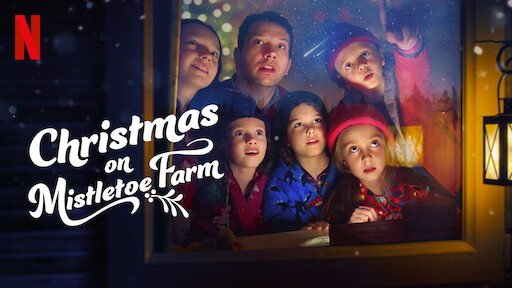 Watch Christmas on Mistletoe Farm | Netflix Official Site