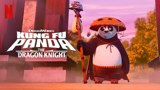 Watch Kung Fu Panda: The Dragon Knight | Netflix Official Site Watch Kung Fu Panda: The Dragon Knight | Netflix Official Site