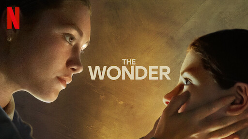 Watch The Wonder Netflix Official Site