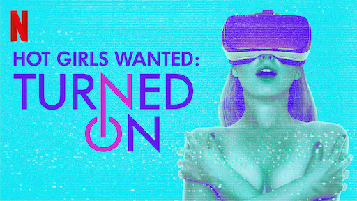 Watch Hot Girls Wanted Turned On Netflix Official Site