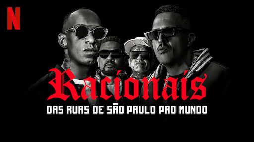 Racionais: Das Ruas de São Paulo Pro Mundo | Site oficial da Netflix