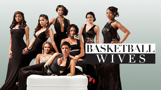 Watch Basketball Wives Netflix