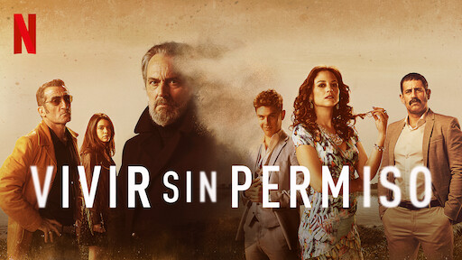 Vivir sin permiso | Sitio oficial de Netflix