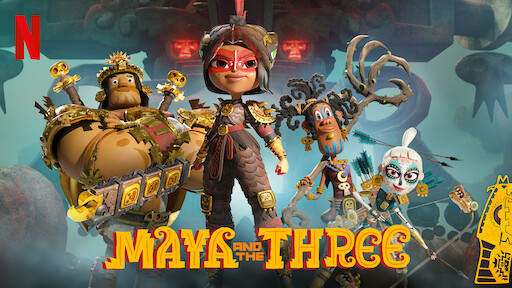 Watch Maya and the Three | Netflix Official Site Watch Maya and the Three | Netflix Official Site