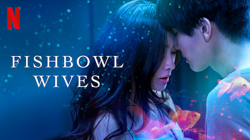 Watch Fishbowl Wives Netflix Official Site Watch Fishbowl Wives Netflix Official Site