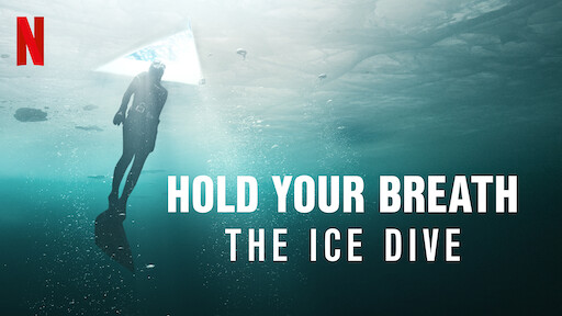 Watch Hold Your Breath: The Ice Dive 