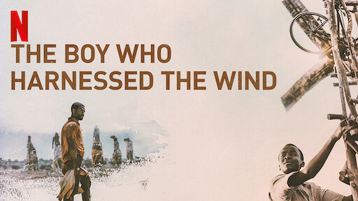 the boy who harnessed the wind what to watch on netflix best movies