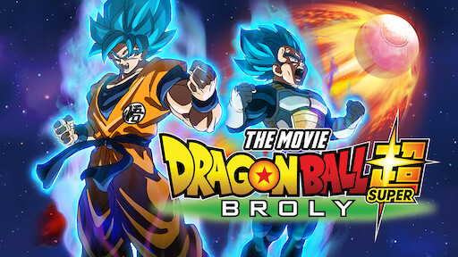 Watch Dragon Ball Super Broly Netflix